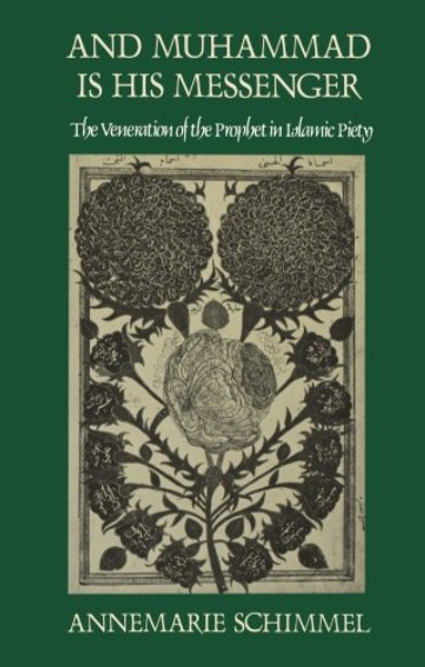 And Muhammad Is His Messenger: The Veneration of the Prophet in Islamic Piety (Studies in Religion)