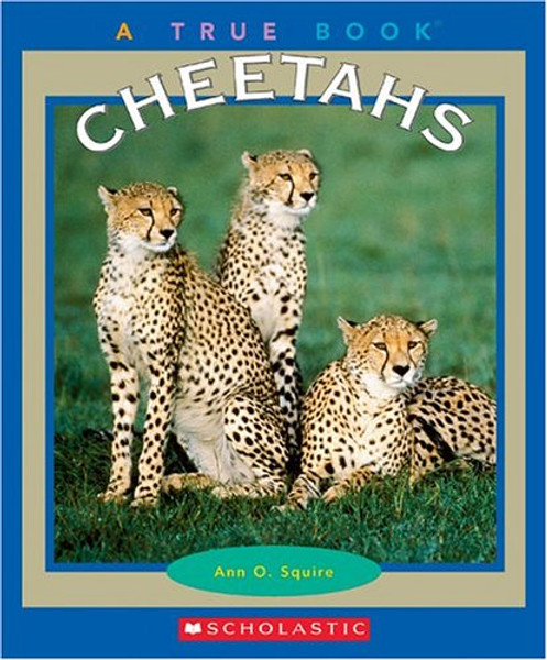 Cheetahs (A True Book)