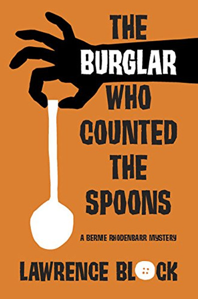 The Burglar Who Counted the Spoons: A Bernie Rhodenbarr Mystery (Bernie Rhodenbarr Mysteries)
