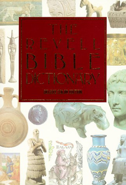 The Revell Bible Dictionary [Deluxe Color Edition]
