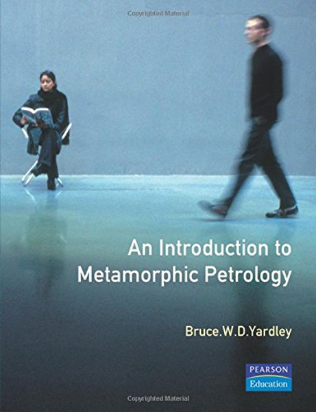 An Introduction to Metamorphic Petrology (Longman Earth Science Series)
