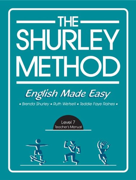 The Shurley Method: English Made Easy, Level 7- Teacher's Manual
