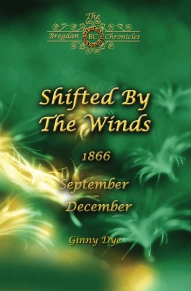Shifted By The Winds (# 8 in the Bregdan Chronicles Historical Fiction Romance S (Volume 8)