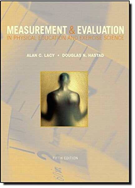 Measurement and Evaluation in Physical  Education and Exercise Science (5th Edition)