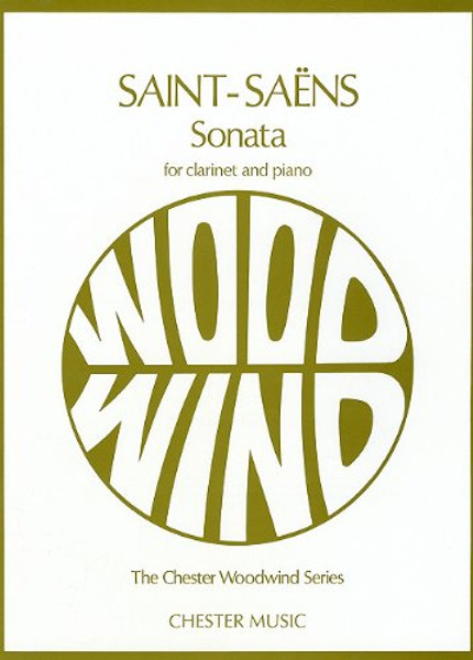 SAINT-SAENS  SONATA FOR      CLARINET AND PIANO OP. 167 (Chester Woodwind Series of Graded Pieces)