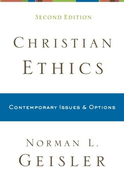 Christian Ethics: Contemporary Issues and Options