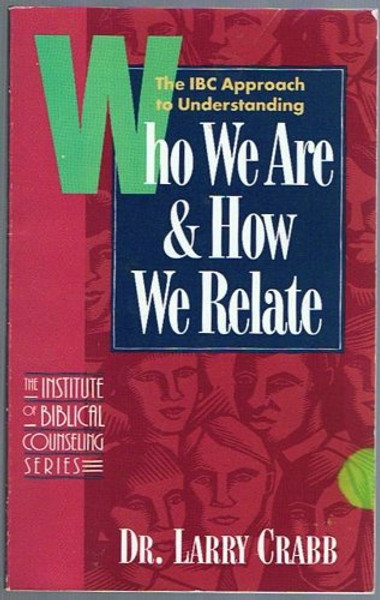 Who We Are & How We Relate: The Ibc Approach to Understanding What Makes People