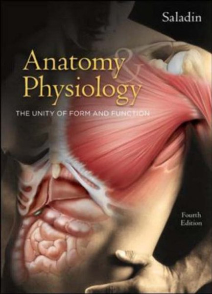 Anatomy & Physiology: The Unity of Form and Function 4th Edition