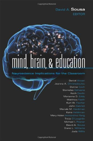 Mind, Brain, and Education: Neuroscience Implications for the Classroom (Leading Edge) (Leading Edge (Solution Tree))