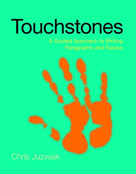 Touchstones: A Guided Approach to Writing Paragraphs and Essays