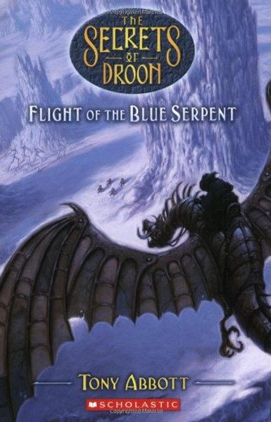 The Secrets of Droon #33: Flight of the Blue Serpent