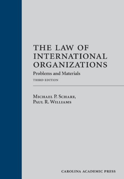 The Law of International Organizations: Problems and Materials, Third Edition