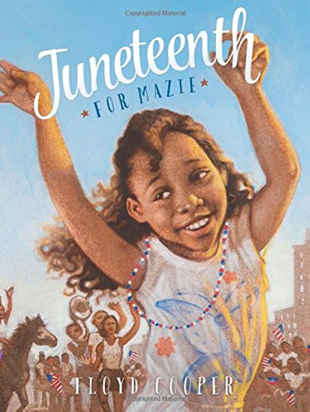 Juneteenth for Mazie (Fiction Picture Books)