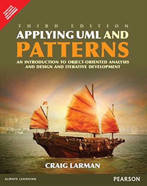 Applying UML Patterns : An Introduction to Object -Oriented Analysis, Design and Iterative Development
