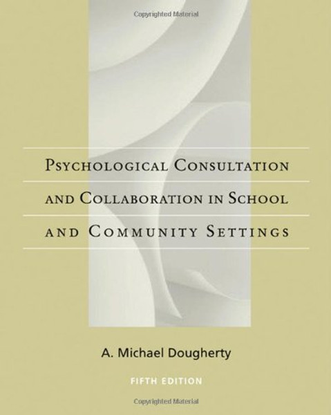 Psychological Consultation and Collaboration in School and Community Settings (School Counseling)