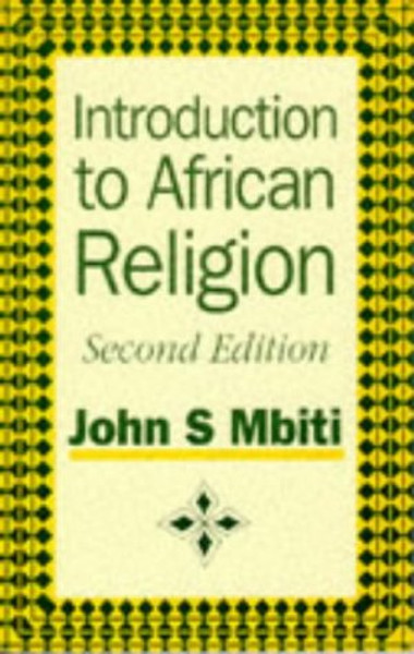 Introduction to African Religion (African Writers Series)