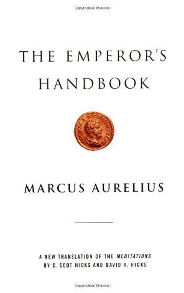 The Emperor's Handbook: A New Translation of The Meditations