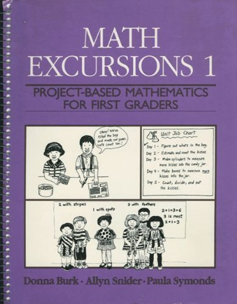 Math Excursions 1: Project-Based Mathematics for First Graders