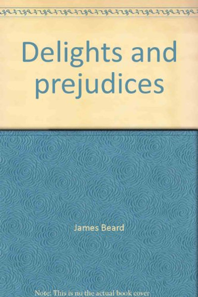 Delights and prejudices