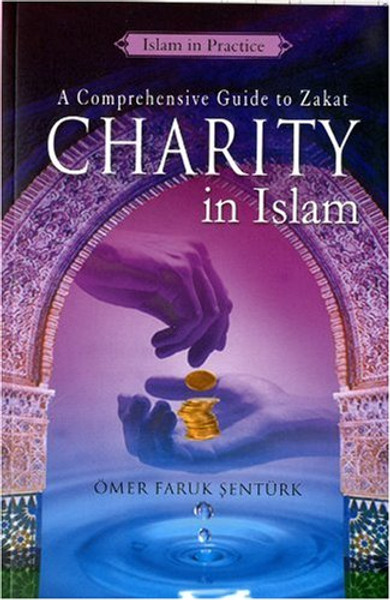 Charity in Islam (Islam in Practice)