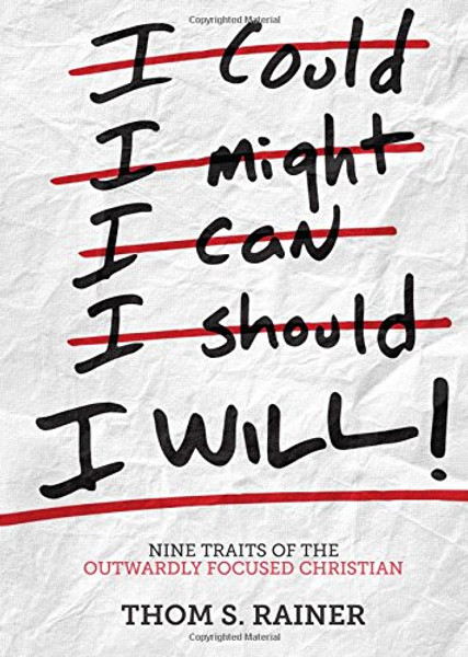 I Will: Nine Traits of the Outwardly Focused Christian