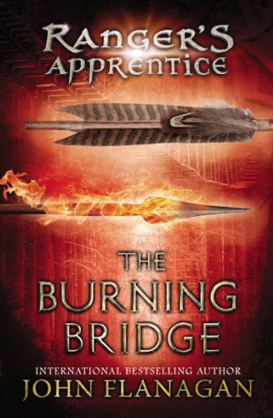 The Burning Bridge (The Ranger's Apprentice, Book 2)