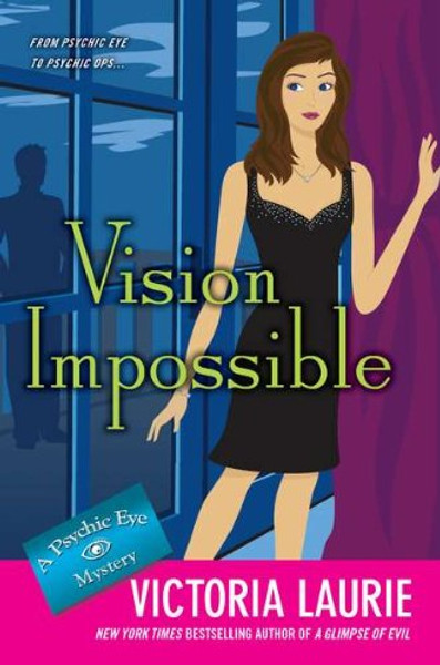 Vision Impossible (Psychic Eye Mysteries, No. 9)