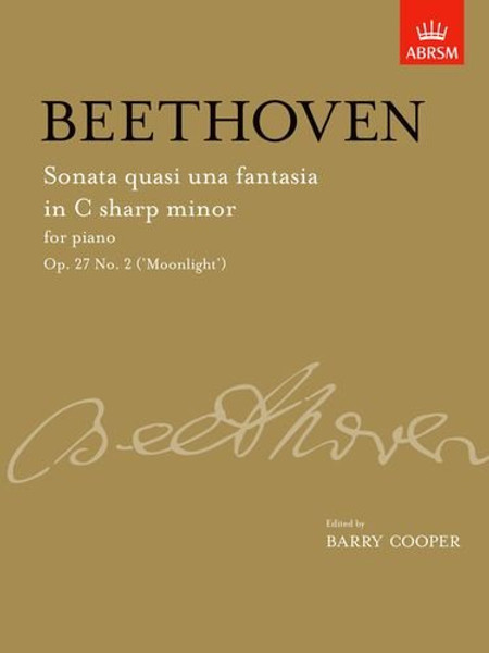 Sonata quasi una fantasia in C sharp minor, Op. 27 No. 2 ('Moonlight'): from Vol. II (Signature Series (ABRSM))