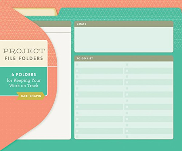 Project File Folders (Kari Chapin): 6 Folders for Keeping Your Work on Track