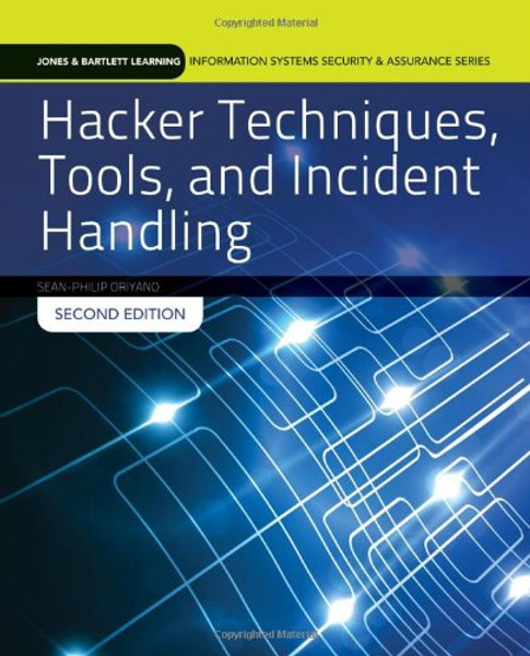 Hacker Techniques, Tools, and Incident Handling (Jones & Bartlett Learning Information Systems Security & Assurance Series)