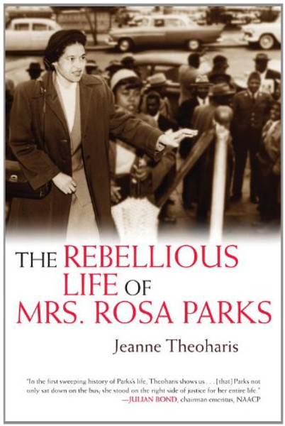 The Rebellious Life of Mrs. Rosa Parks (OLD EDITION)