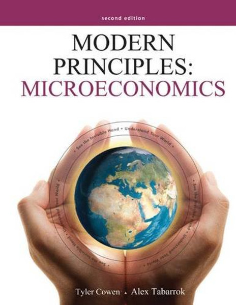 Modern Principles: Microeconomics 2nd Edition