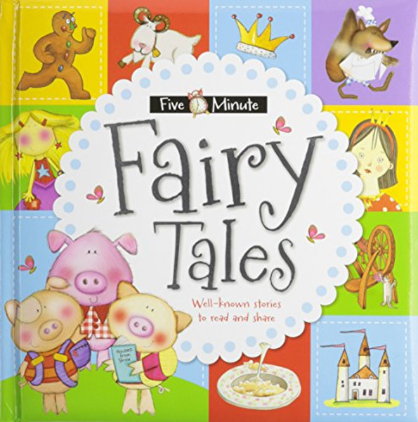 Five-Minute Fairy Tales: Well-known Stories to Read and Share (Five Minute (Make Believe))