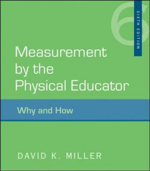 Measurement by the Physical Educator: Why and How