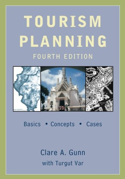 Tourism Planning: Basics, Concepts, Cases
