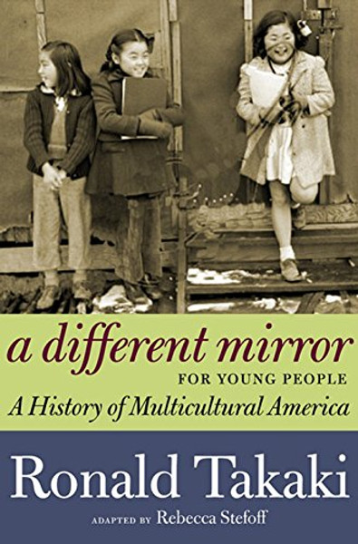 A Different Mirror for Young People: A History of Multicultural America (For Young People Series)