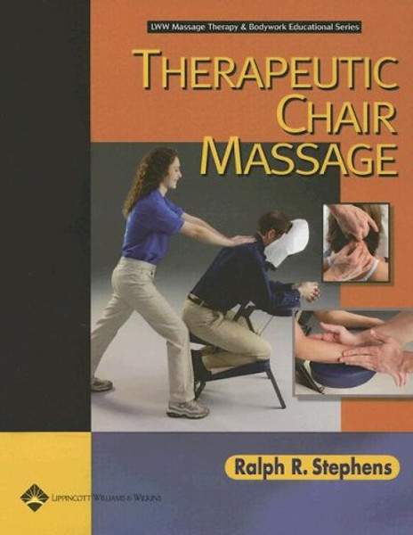Therapeutic Chair Massage (LWW Massage Therapy and Bodywork Educational Series)