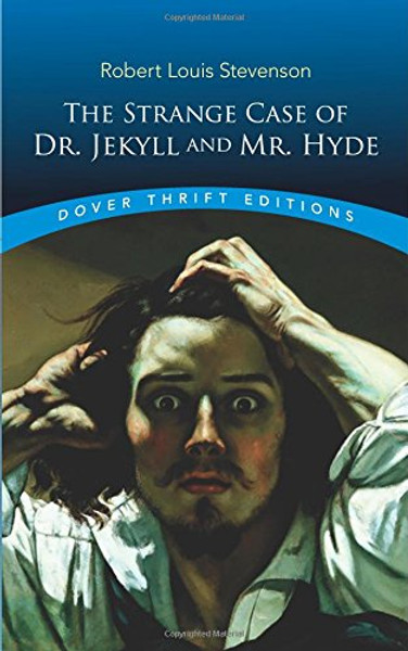 The Strange Case of Dr. Jekyll and Mr. Hyde (Dover Thrift Editions)