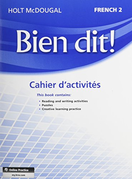 Bien dit!: Cahier dactivits Student Edition Level 2 (French Edition)