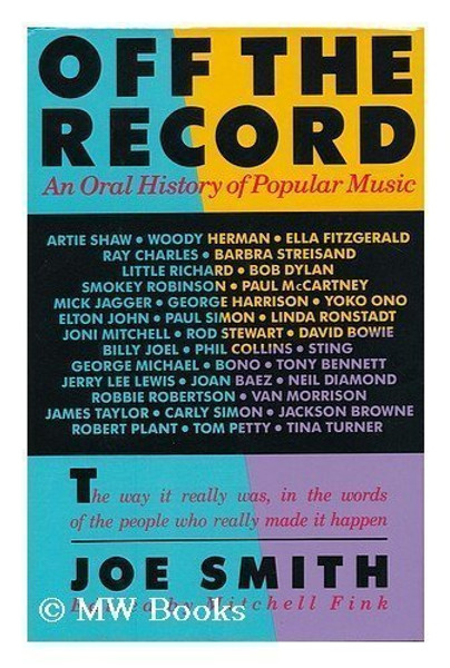 Off the Record: An Oral History of Popular Music