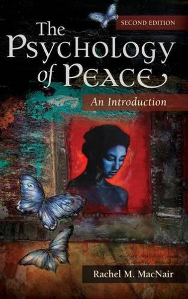 The Psychology of Peace: An Introduction, 2nd Edition