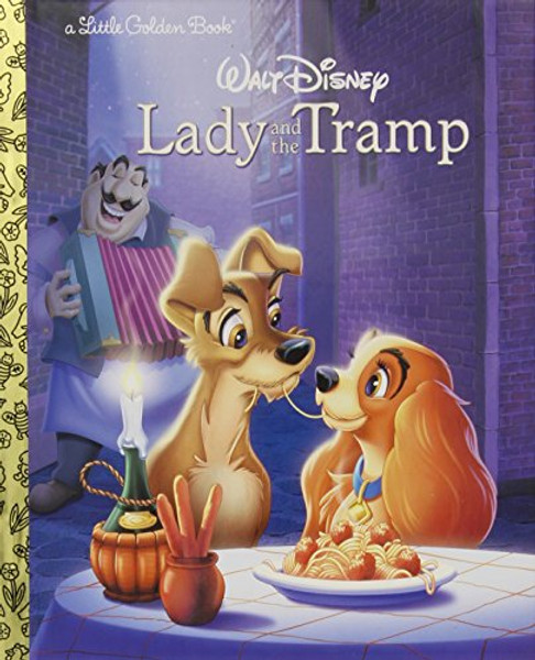 Lady and the Tramp (Disney Lady and the Tramp) (Little Golden Book)