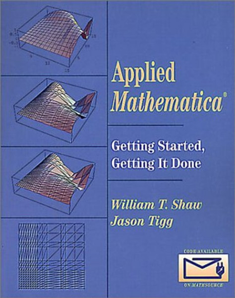 Applied Mathematica: Getting Started, Getting It Done