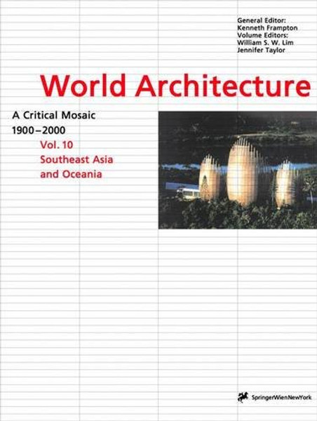 World Architecture 1900-2000 : A Critical Mosaic : Southeast Asia and Oceania