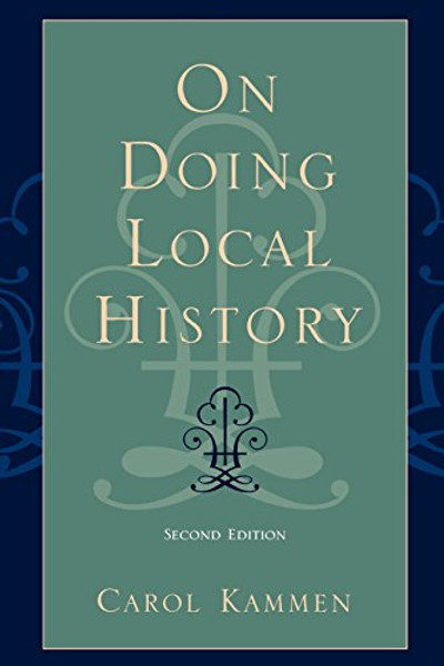 On Doing Local History (American Association for State and Local History)