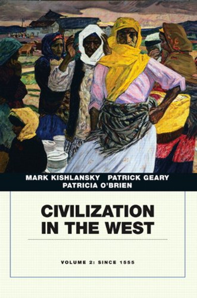 Civilization in the West, Vol. 2: Since 1555