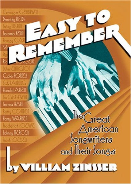 Easy to Remember: The Great American Songwriters and Their Songs