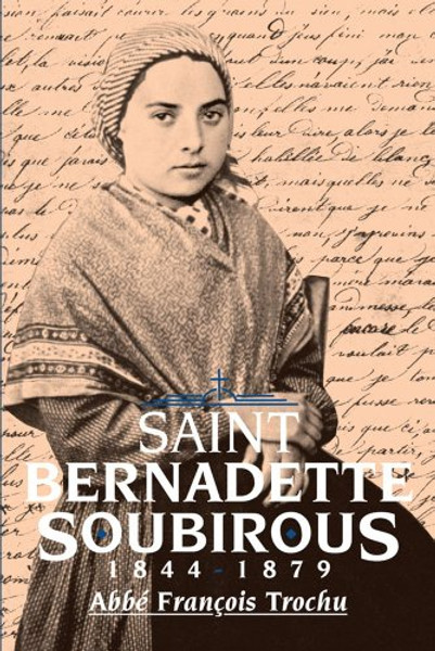 St. Bernadette Soubirous: 1844-1879