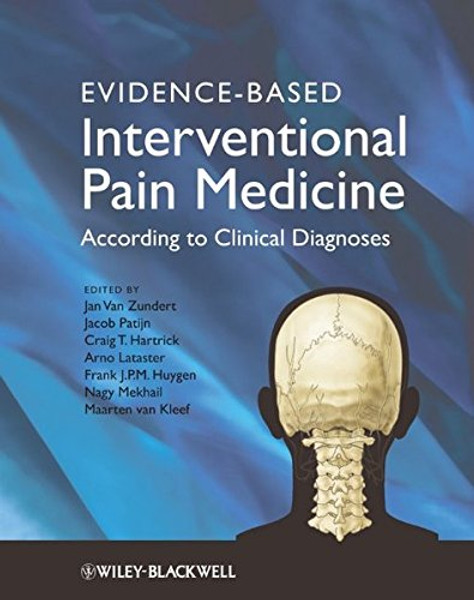 Evidence-based Interventional Pain Practice: According to Clinical Diagnoses