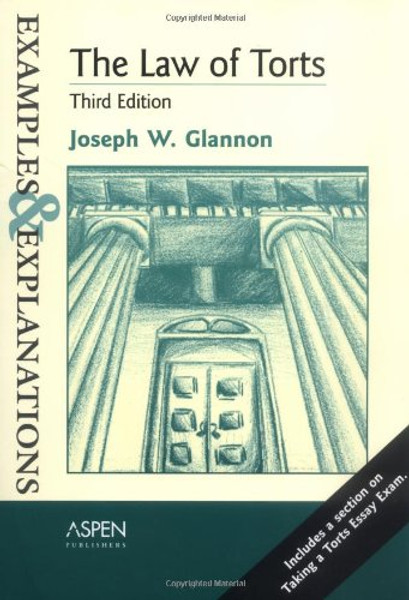 The Law of Torts: Examples & Explanations, Third Edition